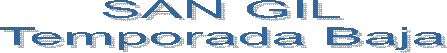 SAN GIL  Temporada Baja